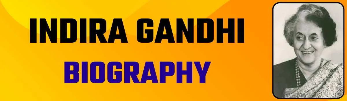 Indira Gandhi Biography full story