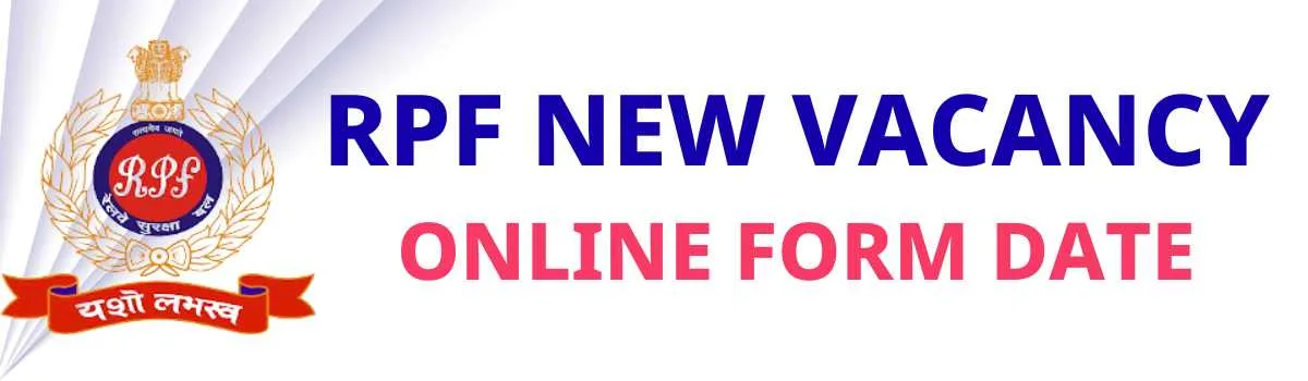 RPF New Vacancy Online Form Date new